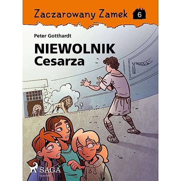 Zaczarowany Zamek 6 - Niewolnik Cesarza / Zaczarowany Zamek  Bd.6, Peter Gotthardt