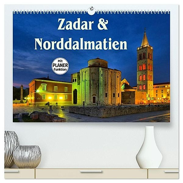 Zadar und Norddalmatien (hochwertiger Premium Wandkalender 2025 DIN A2 quer), Kunstdruck in Hochglanz, Calvendo, LianeM