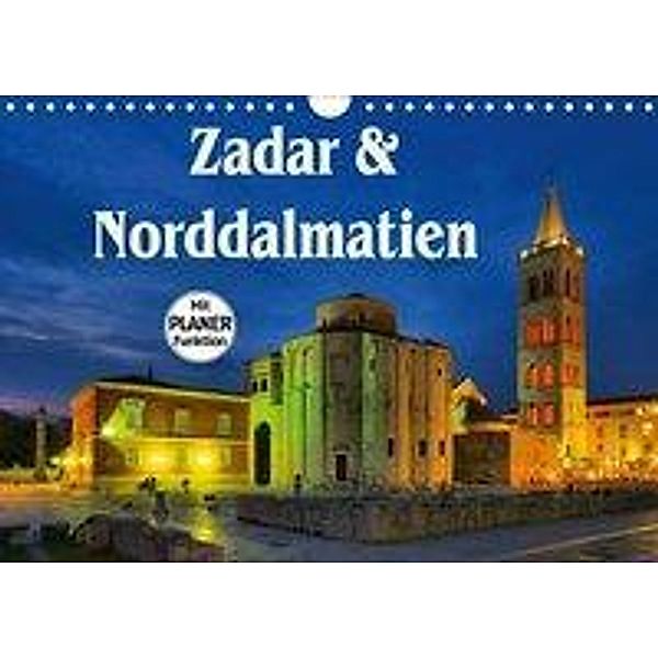 Zadar und Norddalmatien (Wandkalender 2019 DIN A4 quer), LianeM