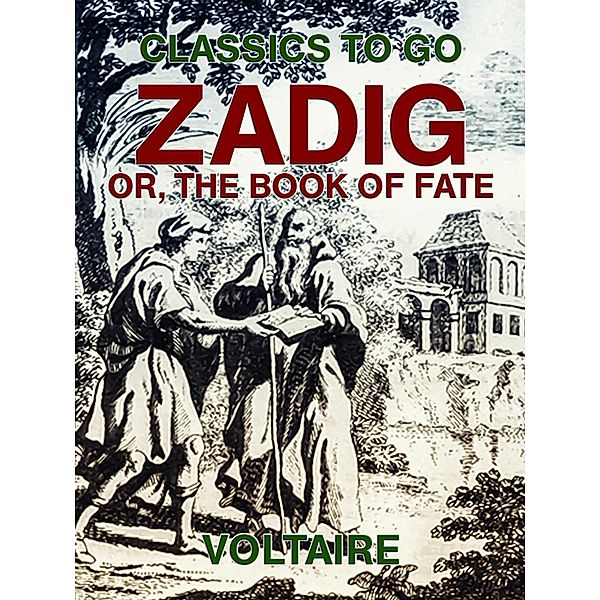 Zadig: Or, The Book of Fate, Voltaire