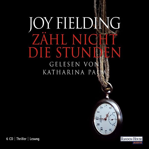 Zähl nicht die Stunden, Joy Fielding