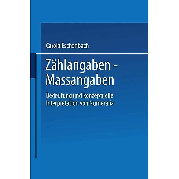 Zählangaben - Maßangaben / Studien zur Kognitionswissenschaft, Carola Eschenbach