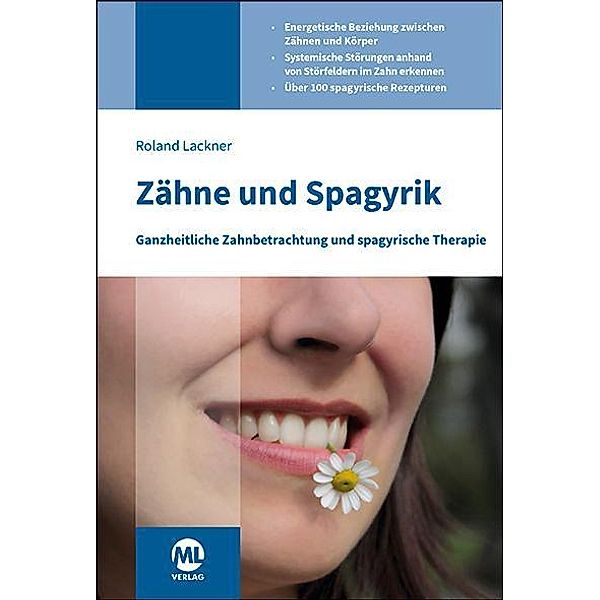 Zähne und Spagyrik, Roland Lackner