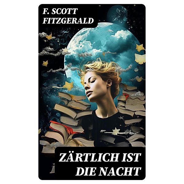 Zärtlich ist die Nacht, F. Scott Fitzgerald