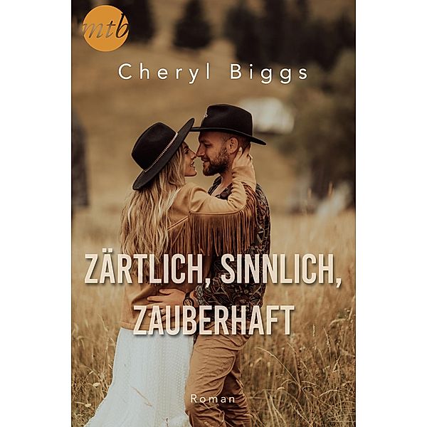 Zärtlich, sinnlich, zauberhaft, Cheryl Biggs