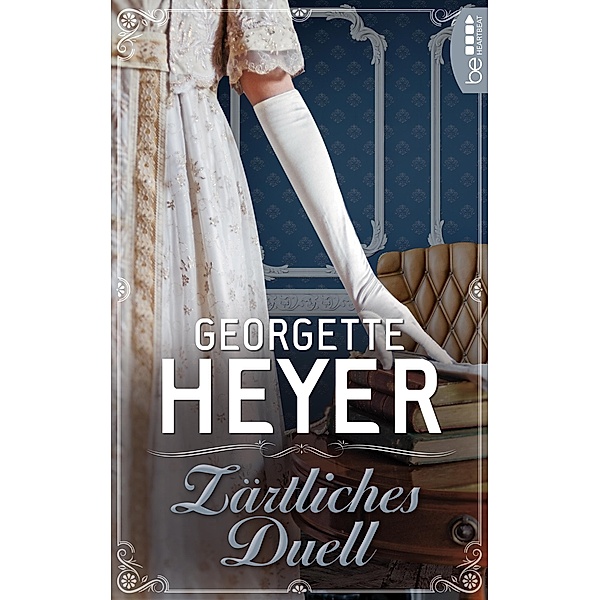 Zärtliches Duell, Georgette Heyer