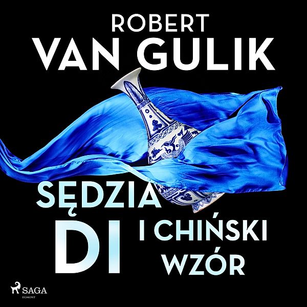 Zagadki Sędziego Di - Sędzia Di i chiński wzór, Robert Van Gulik