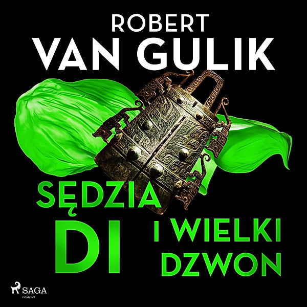 Zagadki Sędziego Di - Sędzia Di i wielki dzwon, Robert Van Gulik