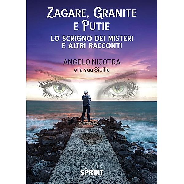 Zagare, granite e putie, Angelo Nicotra