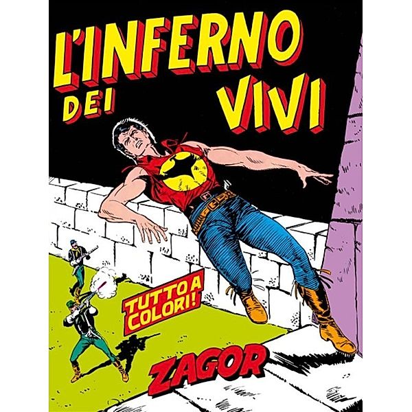 Zagor Edizione a colori: Zagor. L'inferno dei vivi, Guido Nolitta, Gallieno Ferri