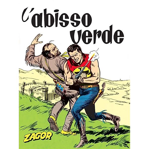 Zagor: Zagor. L'abisso verde, Guido Nolitta, Gallieno Ferri