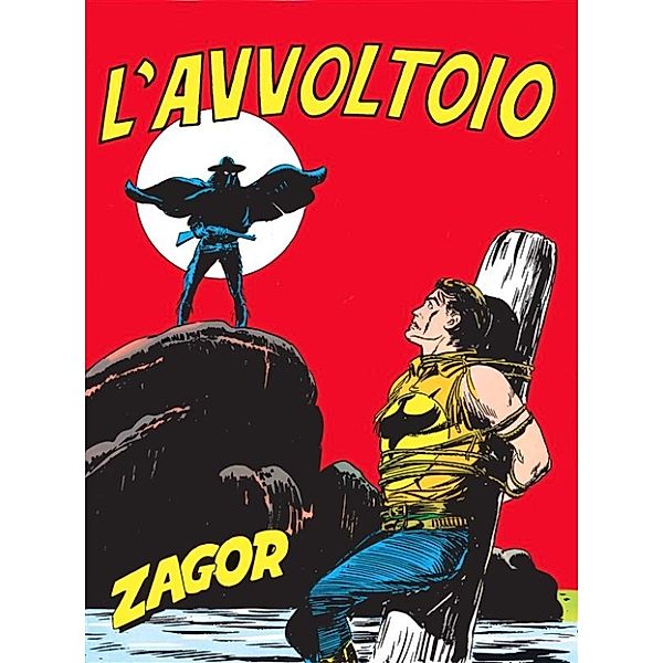 Zagor: Zagor. L'avvoltoio, Guido Nolitta, Gallieno Ferri