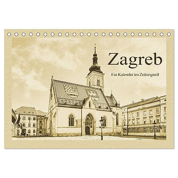 Zagreb - Ein Kalender im Zeitungsstil (Tischkalender 2025 DIN A5 quer), CALVENDO Monatskalender, Calvendo, Gunter Kirsch