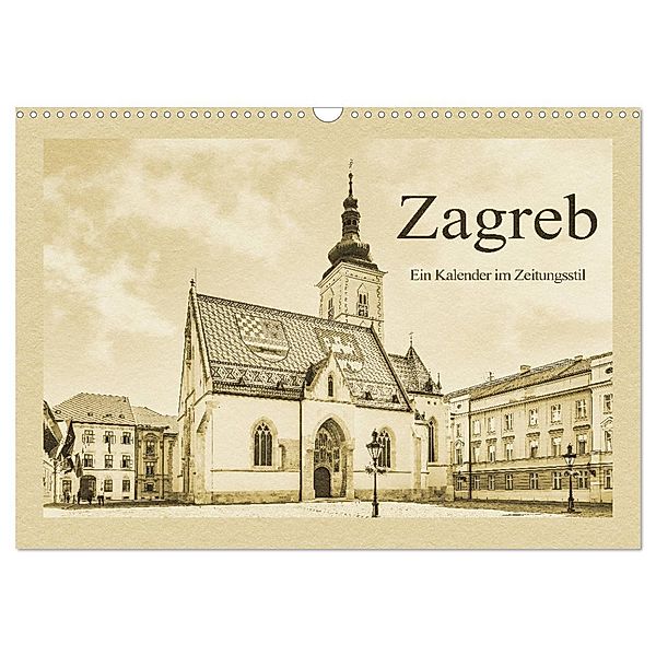 Zagreb - Ein Kalender im Zeitungsstil (Wandkalender 2024 DIN A3 quer), CALVENDO Monatskalender, Gunter Kirsch