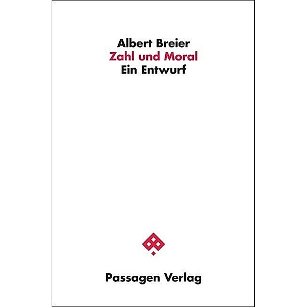 Zahl und Moral, Albert Breier