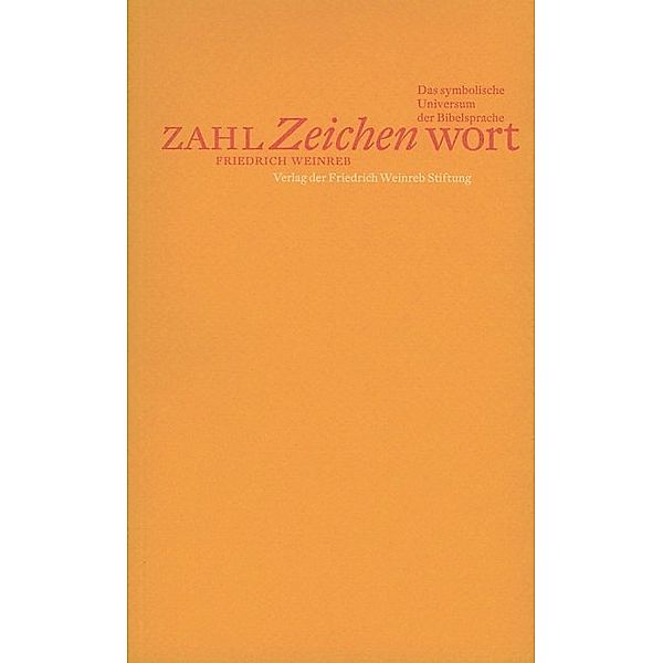 Zahl, Zeichen, Wort, Friedrich Weinreb