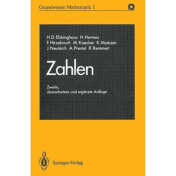 Zahlen / Grundwissen Mathematik Bd.1, Heinz-Dieter Ebbinghaus, Hans Hermes, Friedrich Hirzebruch, Max Koecher, Klaus Mainzer, Jürgen Neukirch, Alexander Prestel, Reinhold Remmert