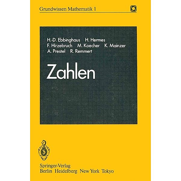 Zahlen / Grundwissen Mathematik Bd.1, H. -D. Ebbinghaus, H. Hermes, F. Hirzebruch, M. Koecher, K. Mainzer, A. Prestel, R. Remmert