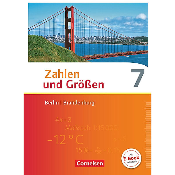 Zahlen und Größen - Berlin und Brandenburg - 7. Schuljahr, Udo Wennekers, Martina Verhoeven, Ilona Gabriel, Wolfgang Hecht, Ines Knospe, Hans-Helmut Paffen, Helga Berkemeier, Doris Ostrow, Ralf Wimmers, Herbert Strohmayer, Henning Heske, Gaby Heintz, Gabriele Schenk, Bernhard Bonus, Hans-Willi Schmitz, Jutta Schäfer