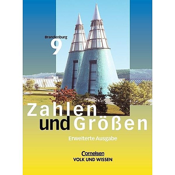 Zahlen und Größen, Sekundarstufe I, Brandenburg: 9. Schuljahr, Erweiterte Ausgabe