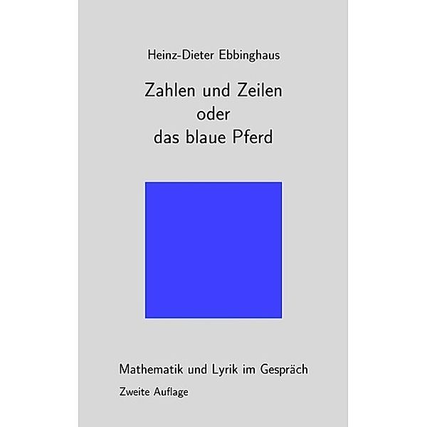 Zahlen und Zeilen oder das blaue Pferd, Heinz-Dieter Ebbinghaus