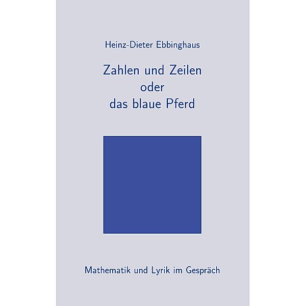 Zahlen und Zeilen oder das blaue Pferd, Heinz-Dieter Ebbinghaus