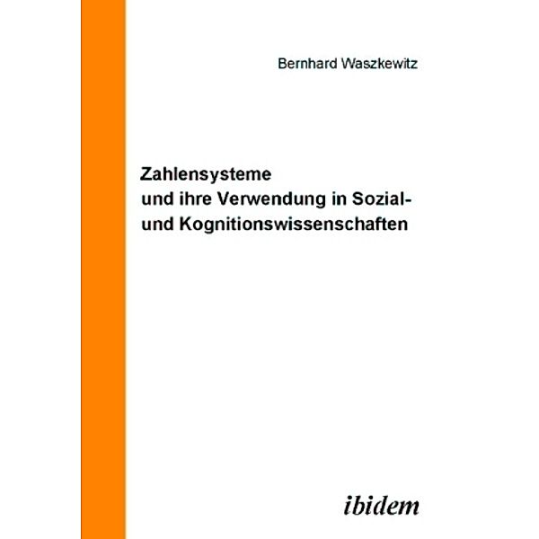 Zahlensysteme und ihre Verwendung in Sozial- und Kognitionswissenschaften, Bernhard Waszkewitz