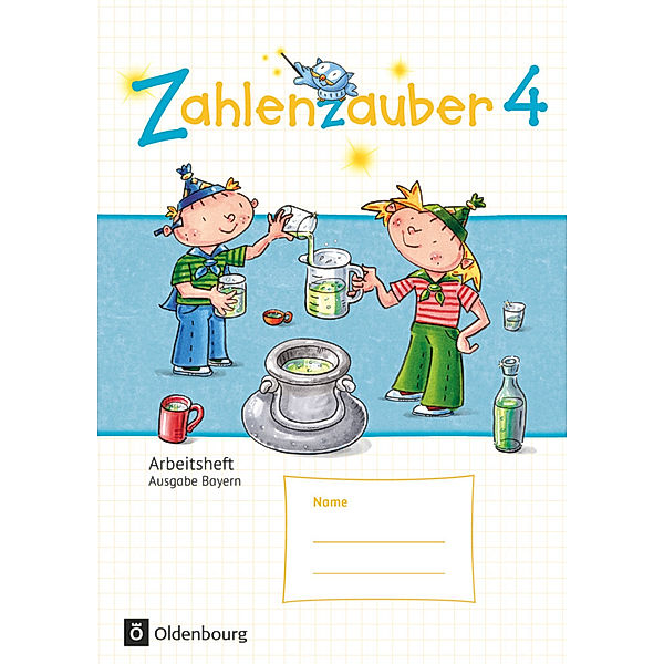 Zahlenzauber - Mathematik für Grundschulen - Ausgabe Bayern 2014 - 4. Jahrgangsstufe, Carola Schraml, Carina Hölz, Petra Ihn-Huber, Hedwig Gasteiger, Bettina Betz, Elisabeth Plankl, Christine Kullen, Ruth Dolenc-Petz