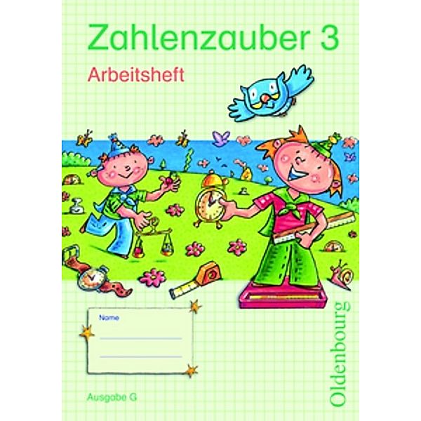 Zahlenzauber - Mathematik für Grundschulen - Ausgabe G für Baden-Württemberg, Hessen, Rheinland-Pfalz und Saarland - 2010 - 3. Schuljahr