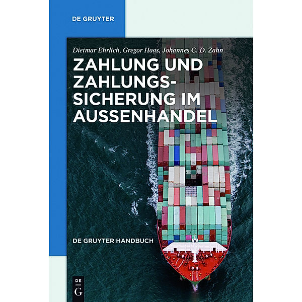 Zahlung und Zahlungssicherung im Aussenhandel, Johannes C. D. Zahn, Dietmar Ehrlich, Gregor Haas