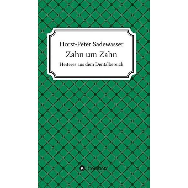 Zahn um Zahn, Horst-Peter Sadewasser