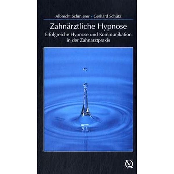 Zahnärztliche Hypnose, Albrecht Schmierer, Gerhard Schütz