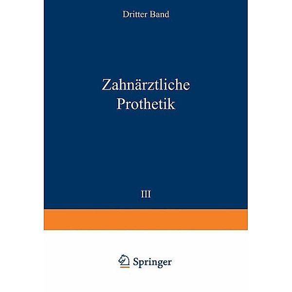 Zahnärztliche Prothetik, Christian Bruhn, F. Gutowski, A. Gysi, F. Hauptmeyer, Stephan Loewe, Karl Kukulies, Paul Wustrow