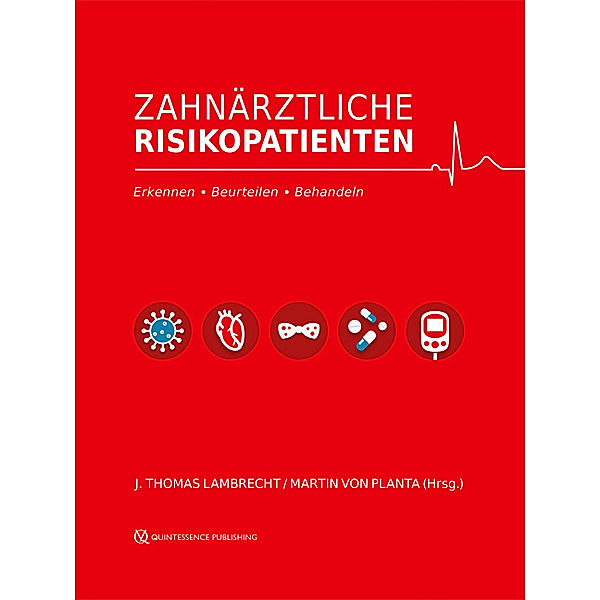 Zahnärztliche Risikopatienten, Thomas Lambrecht, Martin von Planta