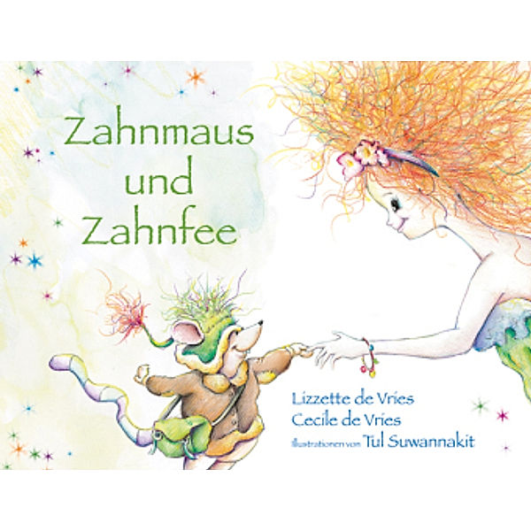 Zahnmaus und Zahnfee, Lizzette de Vries, Cecile de Vries