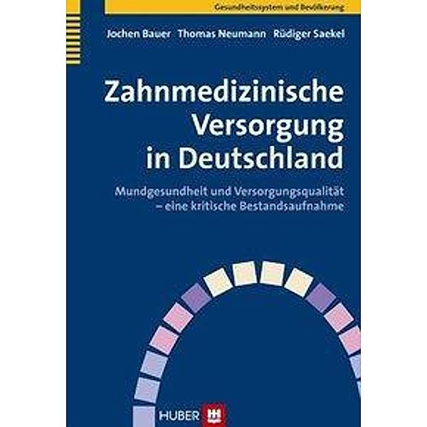 Zahnmedizinische Versorgung in Deutschland, Jochen Bauer, Thomas Neumann, Rüdiger Saekel