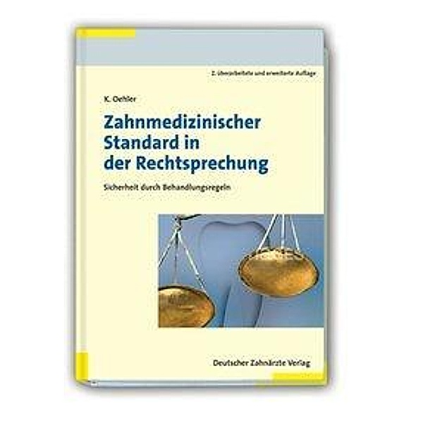 Zahnmedizinischer Standard in der Rechtsprechung, Klaus Oehler