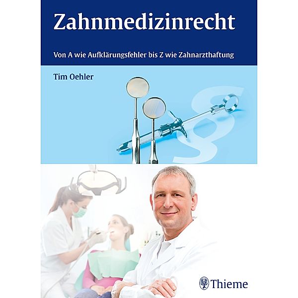 Zahnmedizinrecht, Tim Oehler