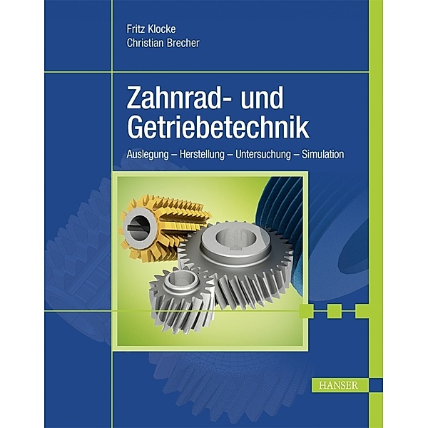 Zahnrad- und Getriebetechnik, Fritz Klocke, Christian Brecher