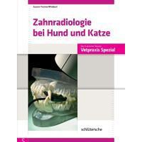 Zahnradiologie bei Hund und Katze, Susann-Yvonne Mihaljevic