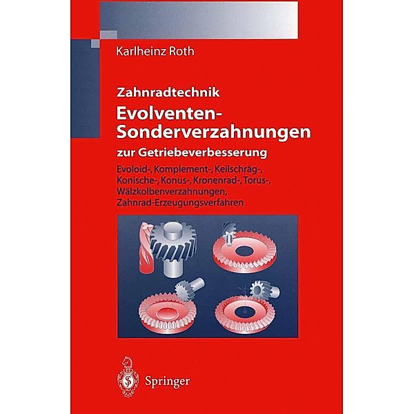 Zahnradtechnik Evolventen-Sonderverzahnungen zur Getriebeverbesserung, Karlheinz Roth