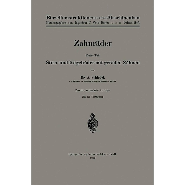 Zahnräder / Einzelkonstruktionen aus dem Maschinenbau Bd.3, Adalbert Schiebel