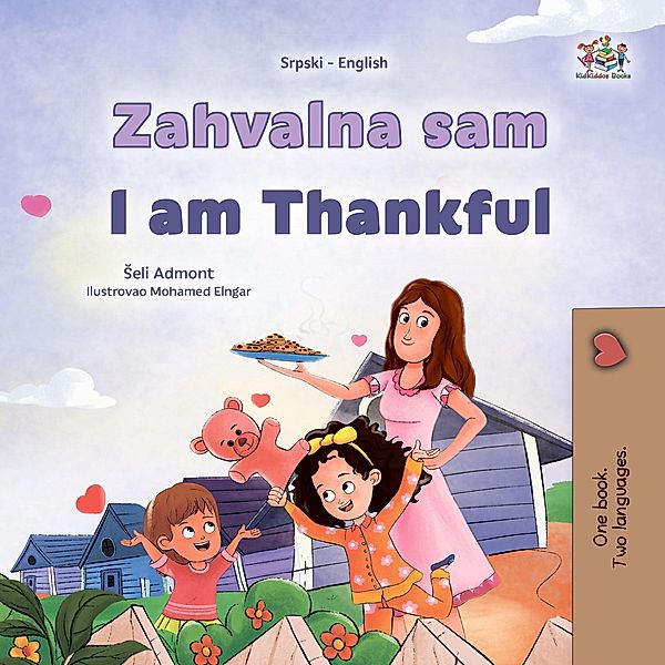 Zahvalna sam I am Thankful (Serbian English Bilingual Collection) / Serbian English Bilingual Collection, Shelley Admont, Kidkiddos Books