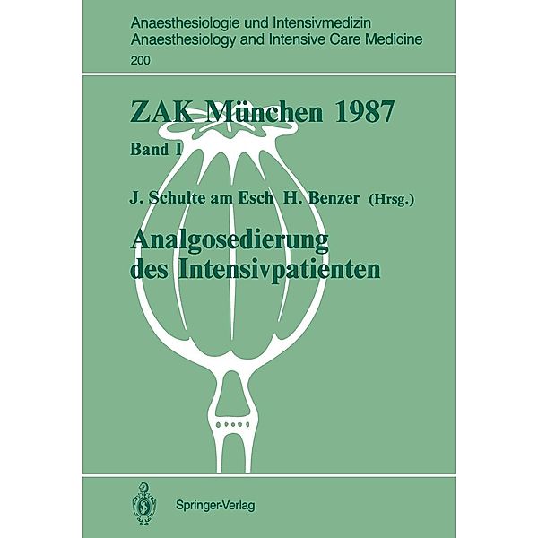 ZAK München 1987 / Anaesthesiologie und Intensivmedizin Anaesthesiology and Intensive Care Medicine Bd.200
