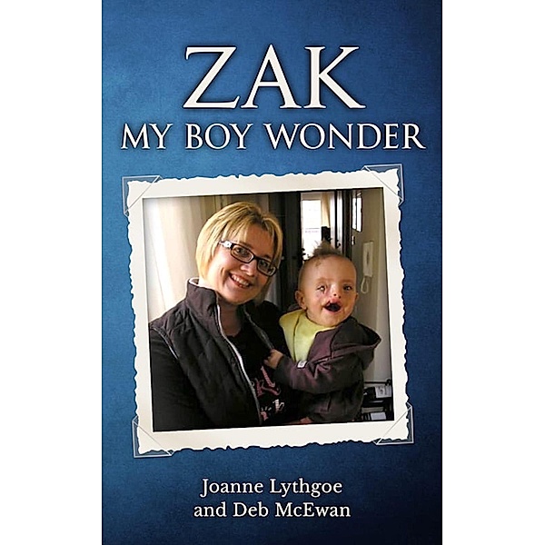 Zak, My Boy Wonder, Joanne Lythgoe, Deb McEwan