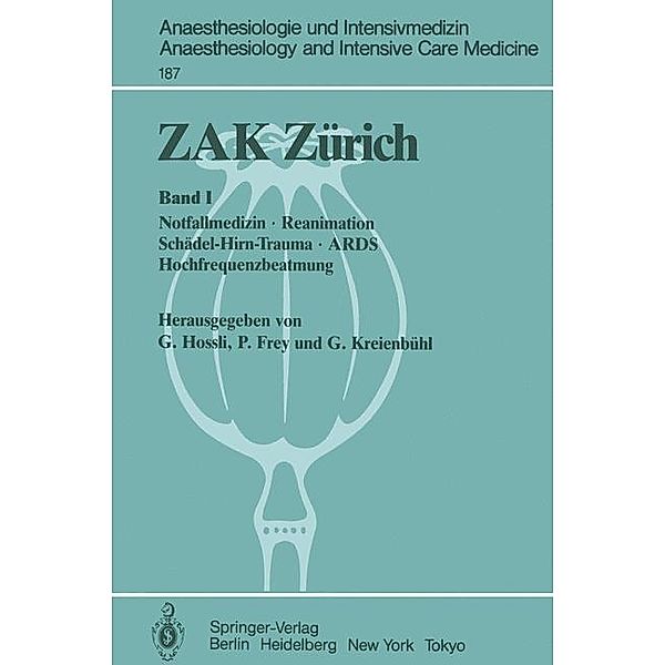 ZAK Zürich / Anaesthesiologie und Intensivmedizin Anaesthesiology and Intensive Care Medicine Bd.187