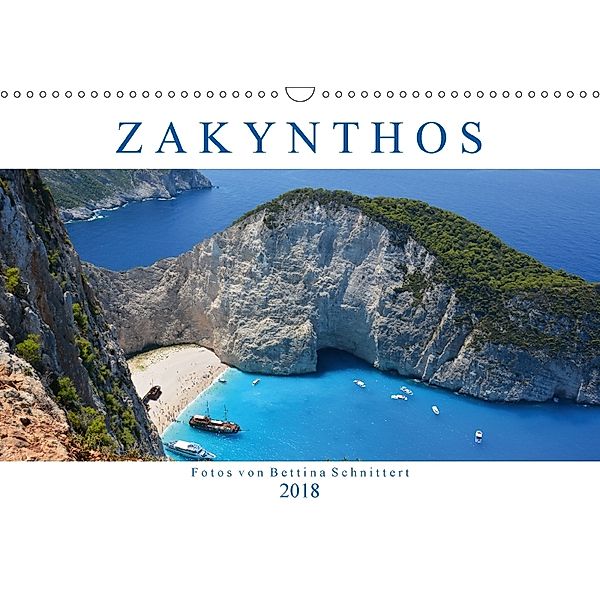 Zakynthos 2018 (Wandkalender 2018 DIN A3 quer) Dieser erfolgreiche Kalender wurde dieses Jahr mit gleichen Bildern und a, Bettina Schnittert