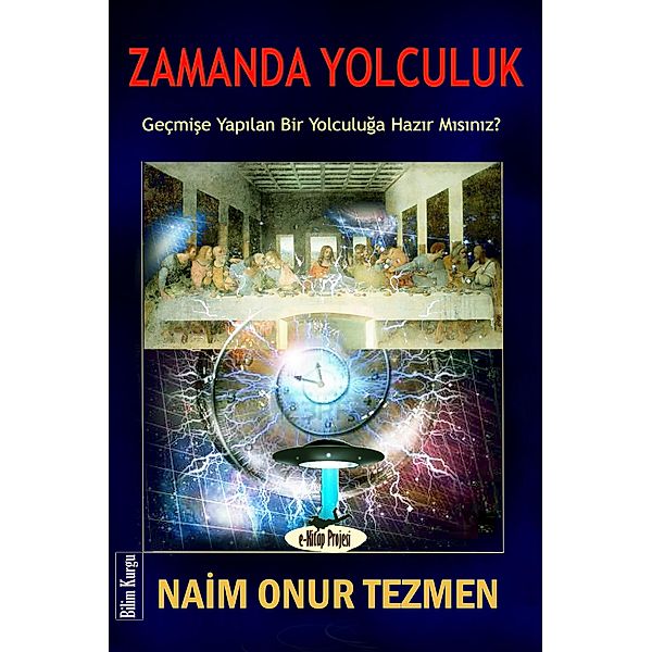 Zamanda Yolculuk, Naim Onur Tezmen