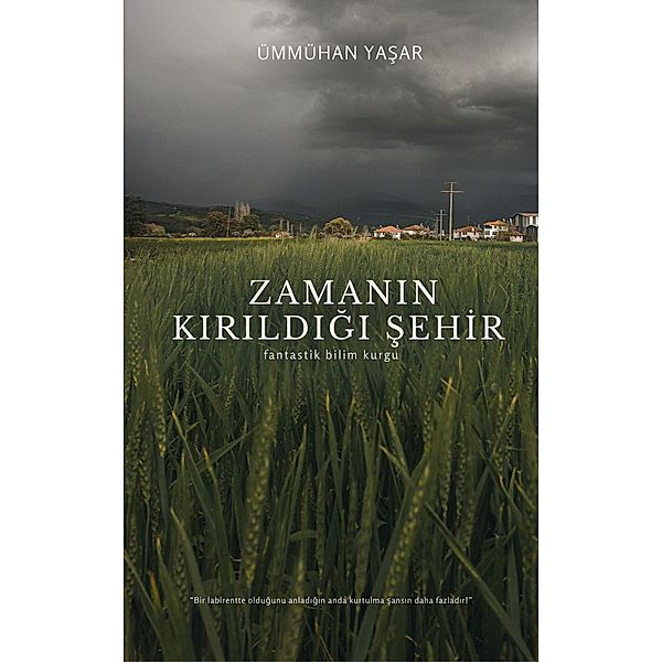 Zamanin Kirildigi Sehir, Ummuhan Yasar