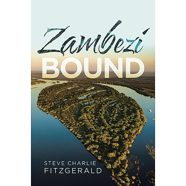 Zambezi Bound, Steve Charlie Fitzgerald